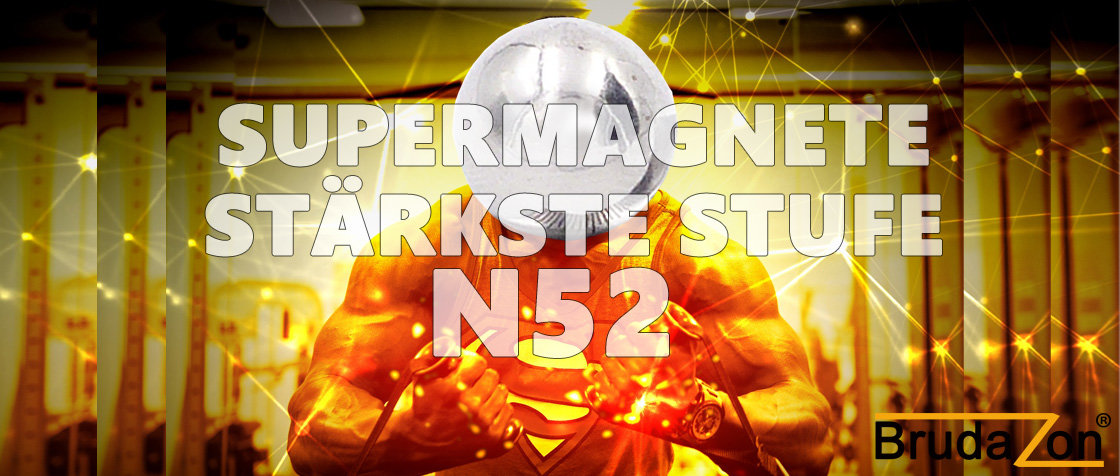 Supermagnete N52 haben die stärkste Magnetstufe 